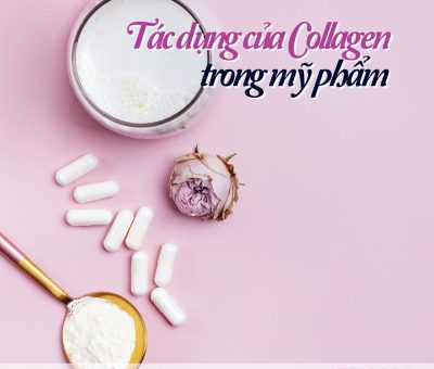 Tác dụng của Collagen là gì?